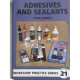 Workshop practice series.  Adhesives and Sealants.