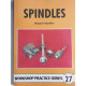 Workshop practice series.  Spindles.